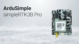 Triple band GNSS RTK simpleRTK3B Pro receiver from ArduSimple powered by Septentrio Mosaic-X5