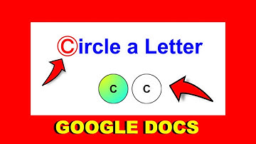 How to Circle a Letter in Google Docs