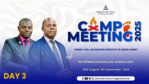 1st September 2025|| Day 3 || Camp Meeting || Pr. Zikusooka Stephen