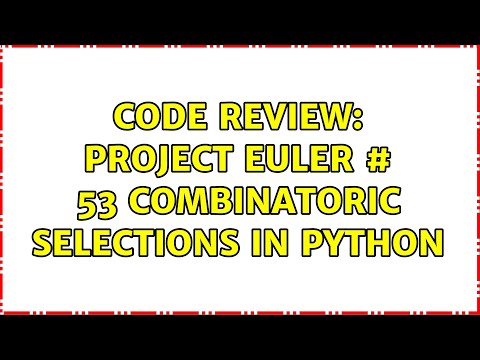 Code Review: Project Euler # 53 Combinatoric selections in Python