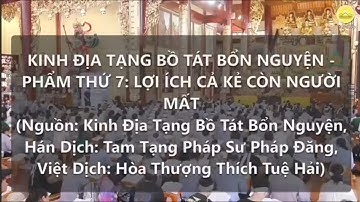 Kinh Địa Tạng Phẩm 7: Lợi ích kẻ còn người mất - trích video kênh Youtube Chùa Ba Vàng