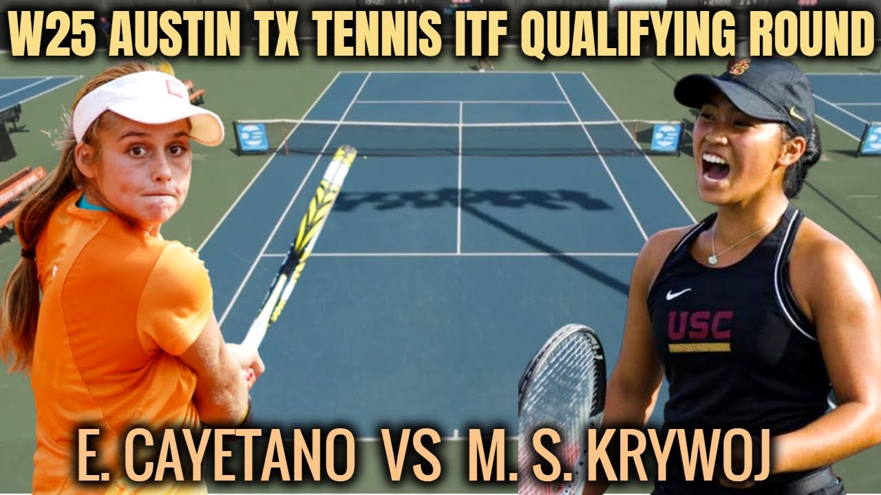 W25 AUSTIN USA ITF TENNIS E Cayetano VS Melany SolangeKrywoj Qualifying Highlights