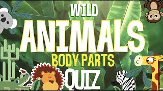 Wild animals body parts quiz
