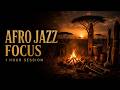 1 Hour Afro Jazz for Deep Focus | Fire of the Savanna