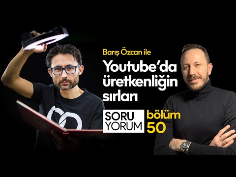 Barış Özcan ile Youtube'da Üretkenliğin Sırları