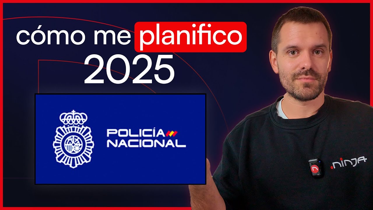 2 exámenes de Policía Nacional en 2025 ¿Cómo me planifico?