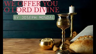 We Offer You O Lord Divine#2023