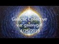 Galactic Collective via Galaxygirl (4/25/19) | Young Lightworkers Channel