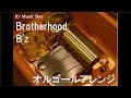 Brotherhood/B'z【オルゴール】