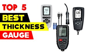 Top 5 Best Thickness Gauges Reviews of 2024