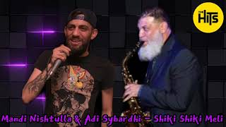 Mandi Nishtulla & Adi Sybardhi - Shiki Shiki Meli