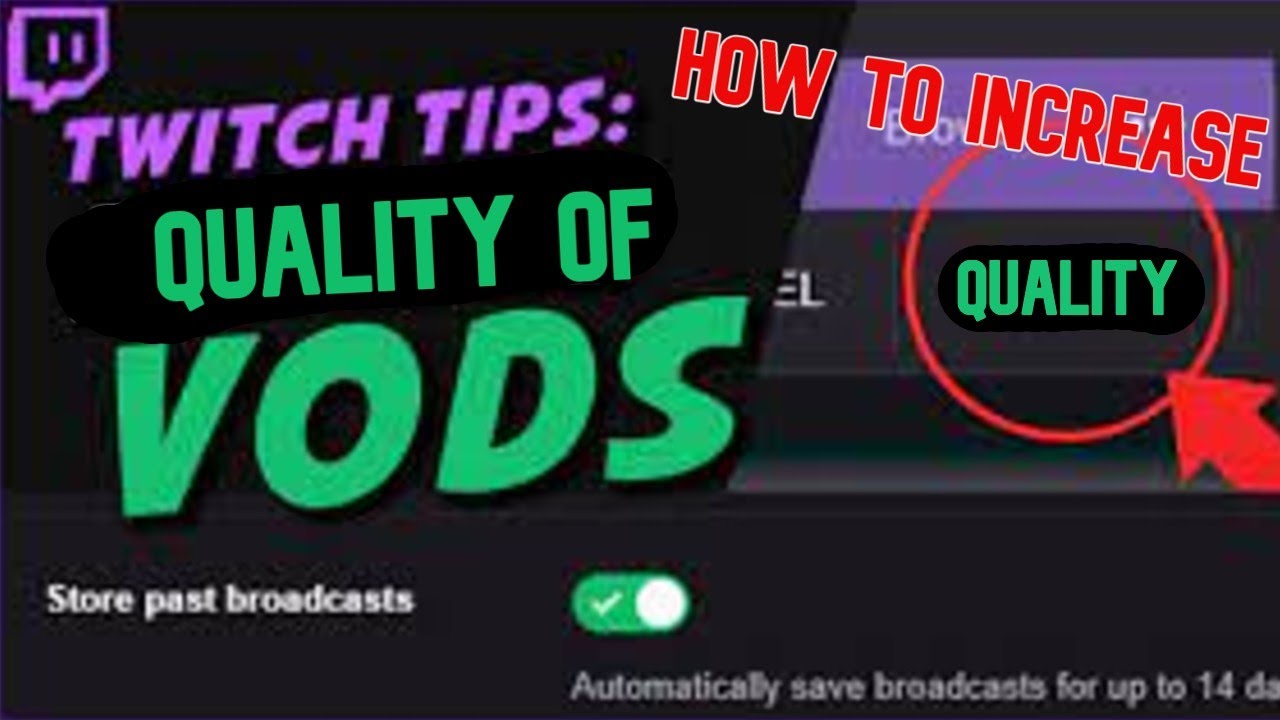 How to Increase Twitch VOD Quality! *Console and PC Streamers* 100% WORKING!
