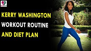 Kerry Washington Workout Routine & Diet Plan || Health Sutra - Best Health Tips Wealth