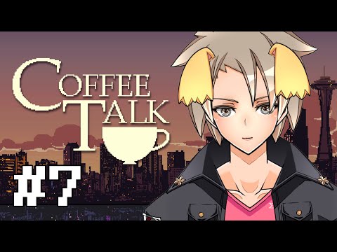 【Coffee Talk】犬人間がコーヒーを出す店 #7 (最終回)【身代亜土夢/VTuber】