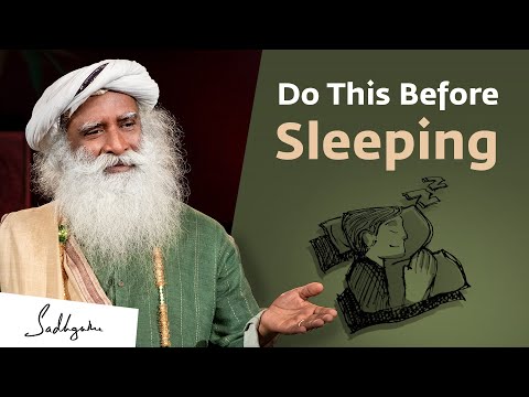 Do These 5 Things Before Sleeping – Sadhguru