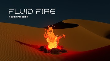 Fluid Fire - Camp fire in desert (SideFx Houdini Rendered with Redshift)