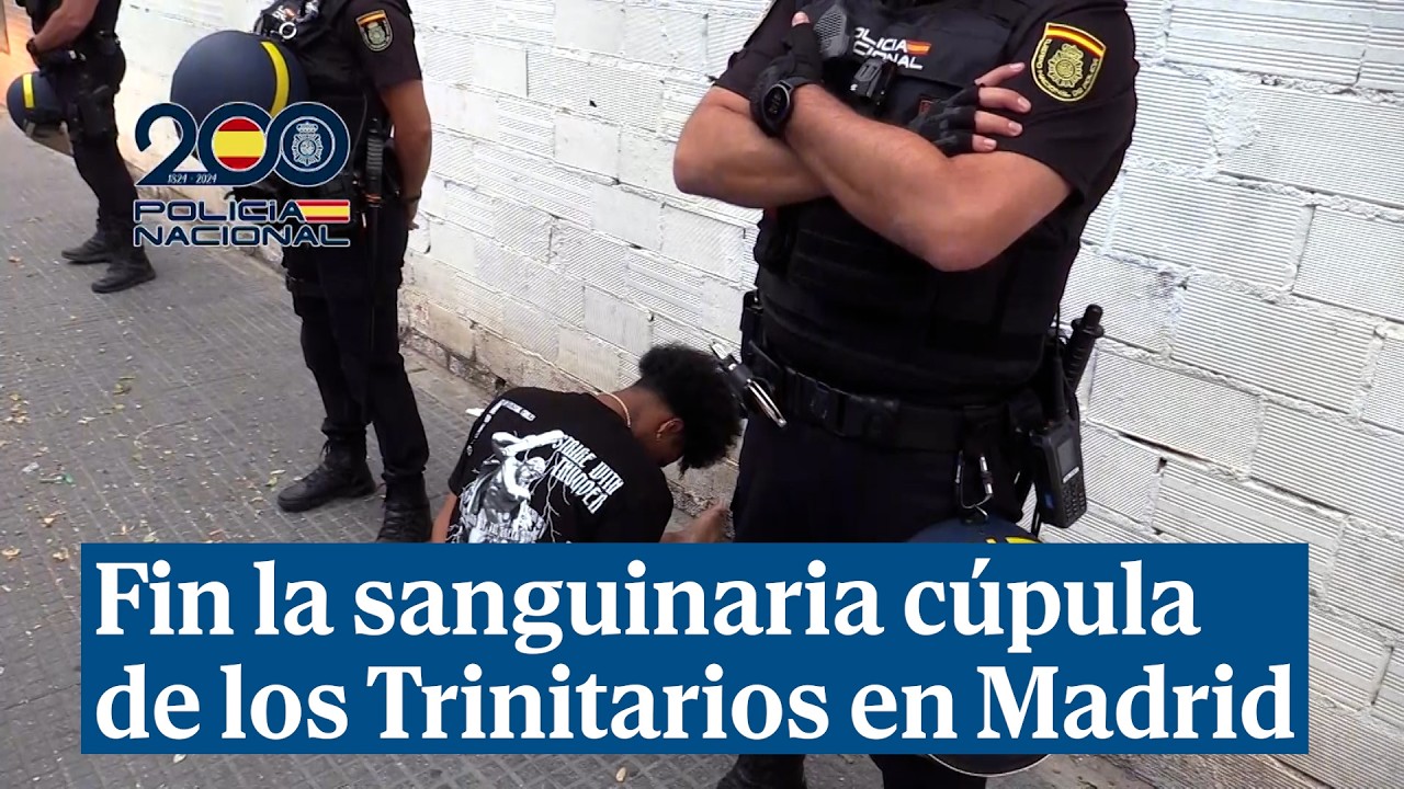 Fin la sanguinaria cúpula de los Trinitarios en Madrid