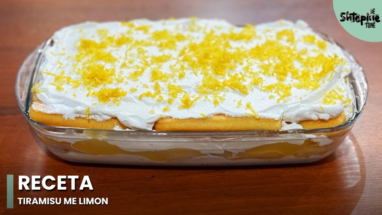 “Tiramisu me limon”, receta nga Linda Fishta- Në Shtëpinë Tonë
