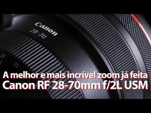 A melhor e mais incrível zoom já feita: Canon RF 28-70mm f2L USM