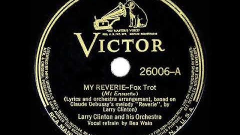 1938 HITS ARCHIVE: My Reverie - Larry Clinton (Bea Wain, vocal)