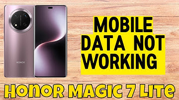 How to Fix Mobile Data not Working Honor Magic 7 Lite