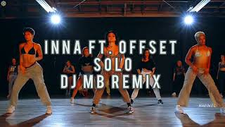 Inna Ft. Offset - Solo (Dj Mb Remix) | Dance Video Clip 2022