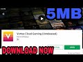 VORTEX CLOUD GAMING APK LAUNCHED OFFICIALLY ON PLAYSTORE VORTEX CLOUD GAMING APK LAUNCHED OFFICIALLY ON PLAYSTORE