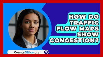 How Do Traffic Flow Maps Show Congestion? - CountyOffice.org