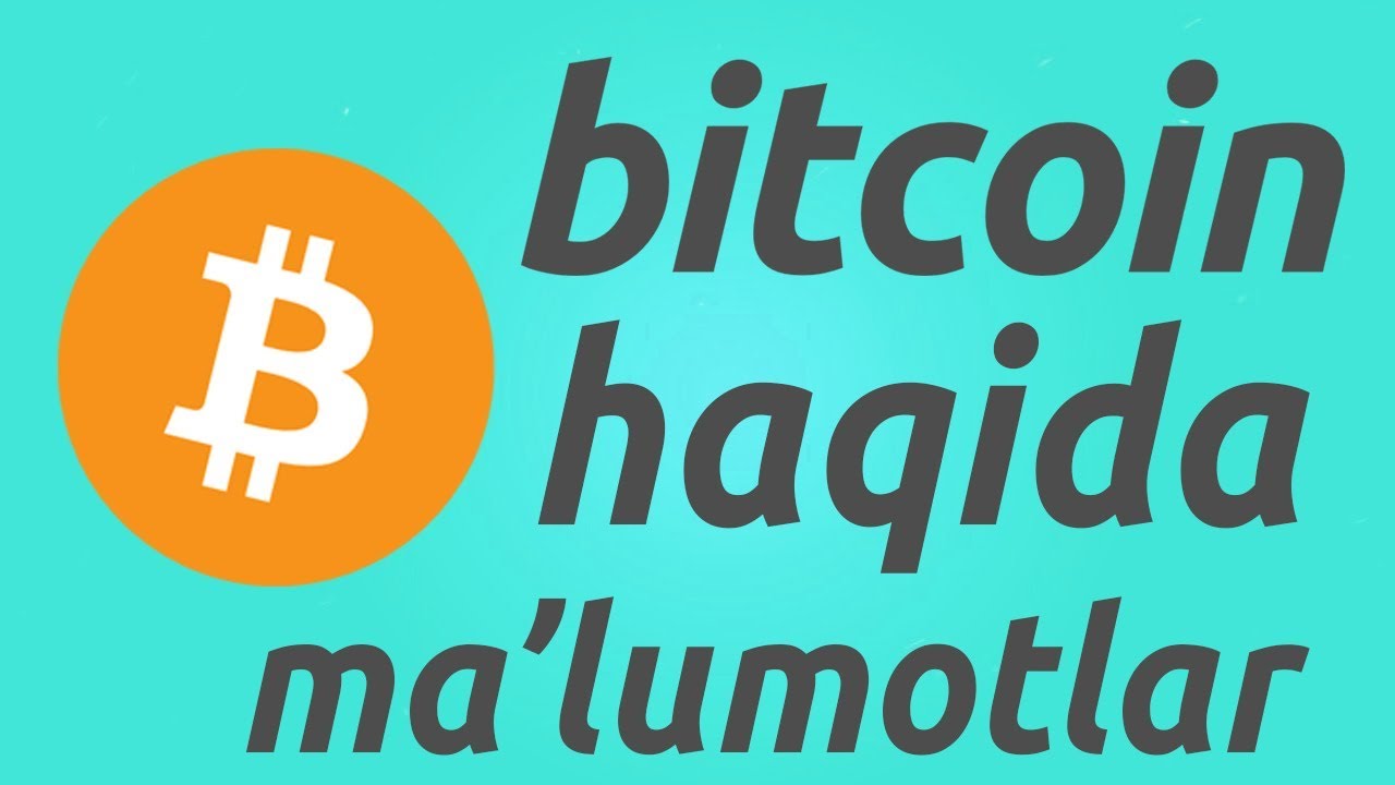 bitcoin haqida malumotlar