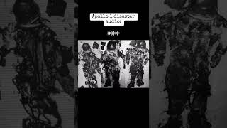 The Last Audio From Apollo 1