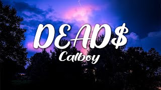 Calboy - DEAD$ (Lyrics)