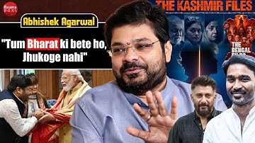 Abhishek Agarwal on The Bengal Files,Vivek Agnihotri, propaganda, PM Narendra Modi & Dhanush