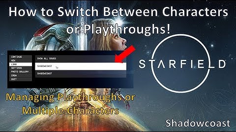 How to Switch Between Characters/Playthroughs in Starfield! Multiple Playthroughs or Characters!