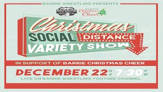 Barrie Wrestling Christmas Social Distance Variety Show