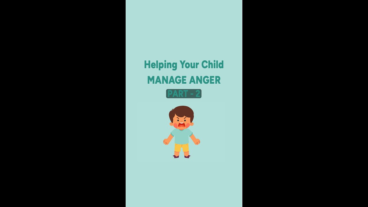 Helping Your Child Manager Anger - Part 2 #childdevelopment - YouTube