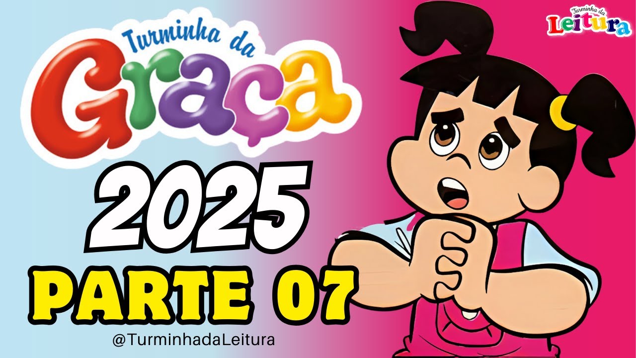 Turminha da Graça em TURMINHA DA GRAÇA PARTE 7 2025 I Turminha da ...