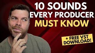 10 Sounds Every Music Producer NEEDS To Know by Beat Academy 13,651 views 10 months ago 24 minutes