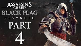 Assassin's Creed Black Flag Resynced - Gameplay Walkthrough - PART 4 | Side Missions & Exploration