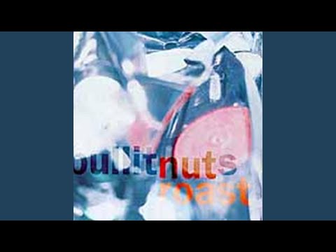 Bullitnuts — Between the Eyes