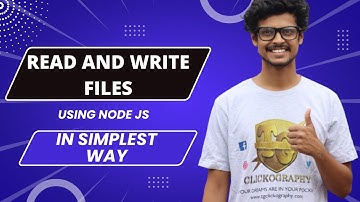 READ AND WRITE FILE USING NODE JS IN SIMPLEST WAY