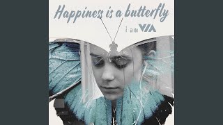 Happiness is a butterfly - i am VIA