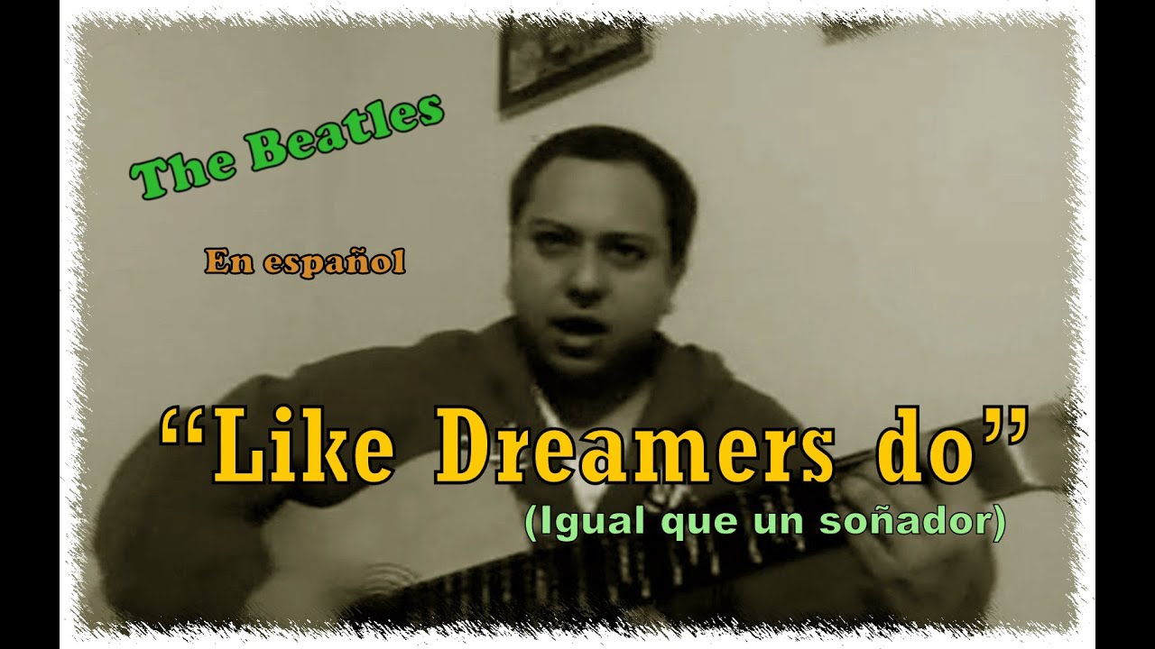 Like dreamers do - Cantada en español - Charly Cabrera