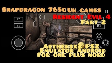 Resident Evil 4 | Aethersx2 PS2 Emulator | Android Snapdragon 765G | Gameplay | Part 2