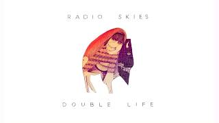 Radio Skies - Double Life (Full Album) - Official Audio Video