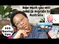 How much you will need to migrate to Australia| S1E3 | Money Saving Tips | Relocate To Australia