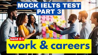 IELTS Speaking Part 3 Practice 10 Common Work & Career Questions - Band 6–7 Answers