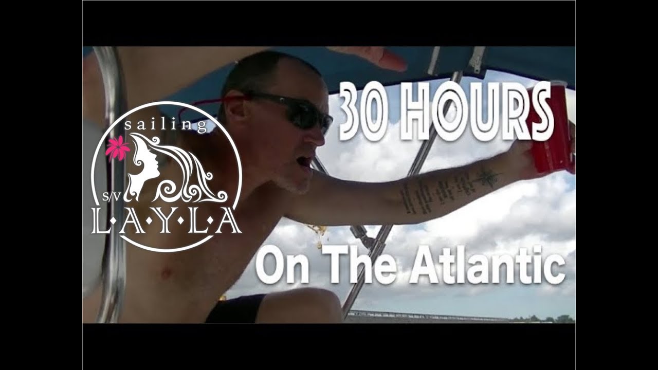 SailAway 2 | 30 Hours Sailing On The Atlantic | Sailboat Living Sailing Vlog
