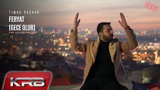 Timur Coşkun - FERYAT Video  Resimi