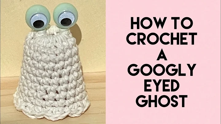 Crochet Googly Puppet Eyed Ghost - Easy Tutorial