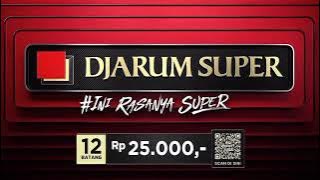 Iklan Rokok Djarum Super - #IniRasanyaSuper (Trademark) (2024)